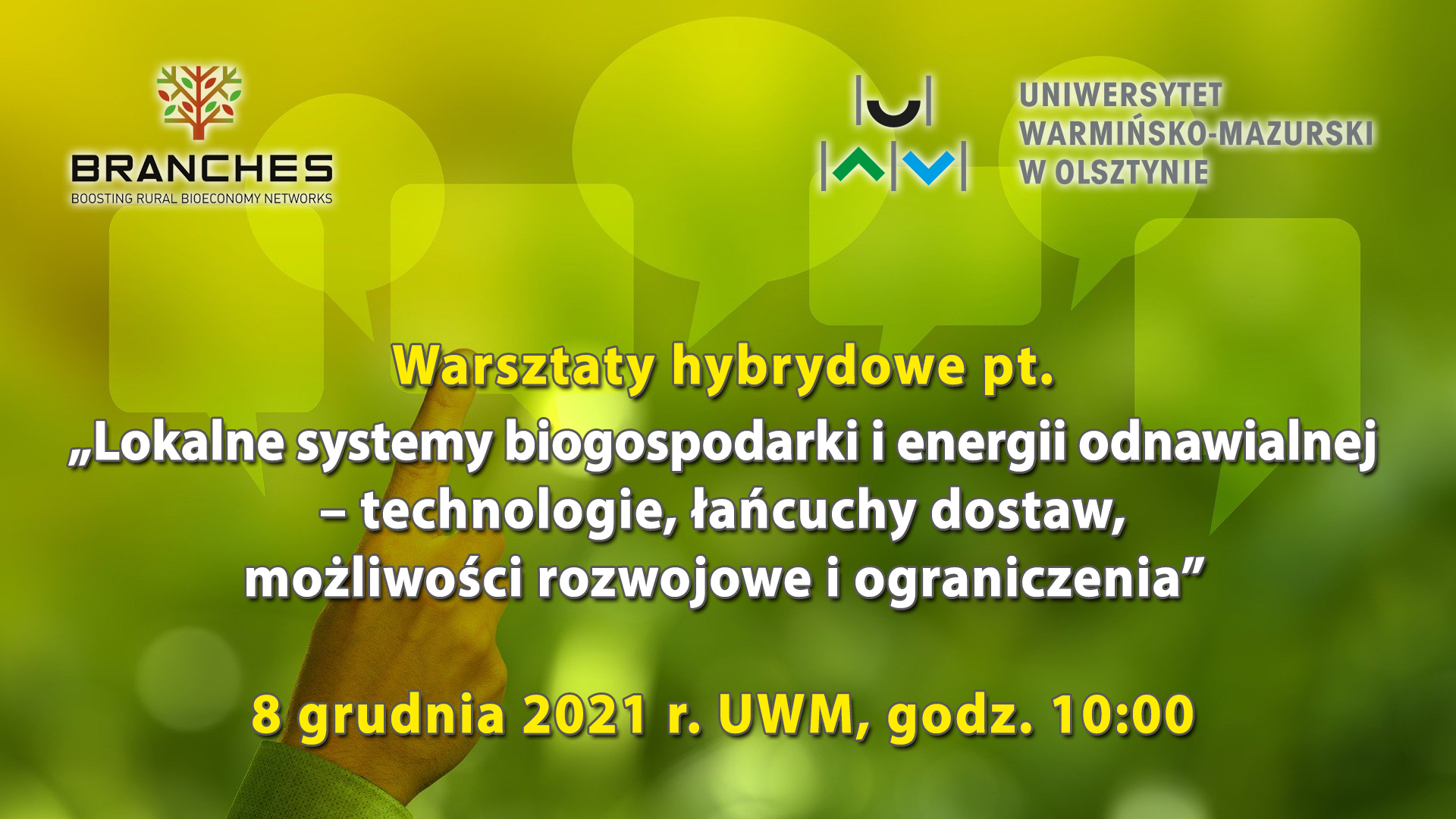 Warsztaty - "Lokalne systemy biogospodarki i energii odnawialnej – technologie, łańcuchy dostaw, możliwości rozwojowe i ograniczenia"