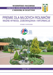 Premie dla młodych rolników ważne wymogi, zobowiązania i informacje, wydanie IV