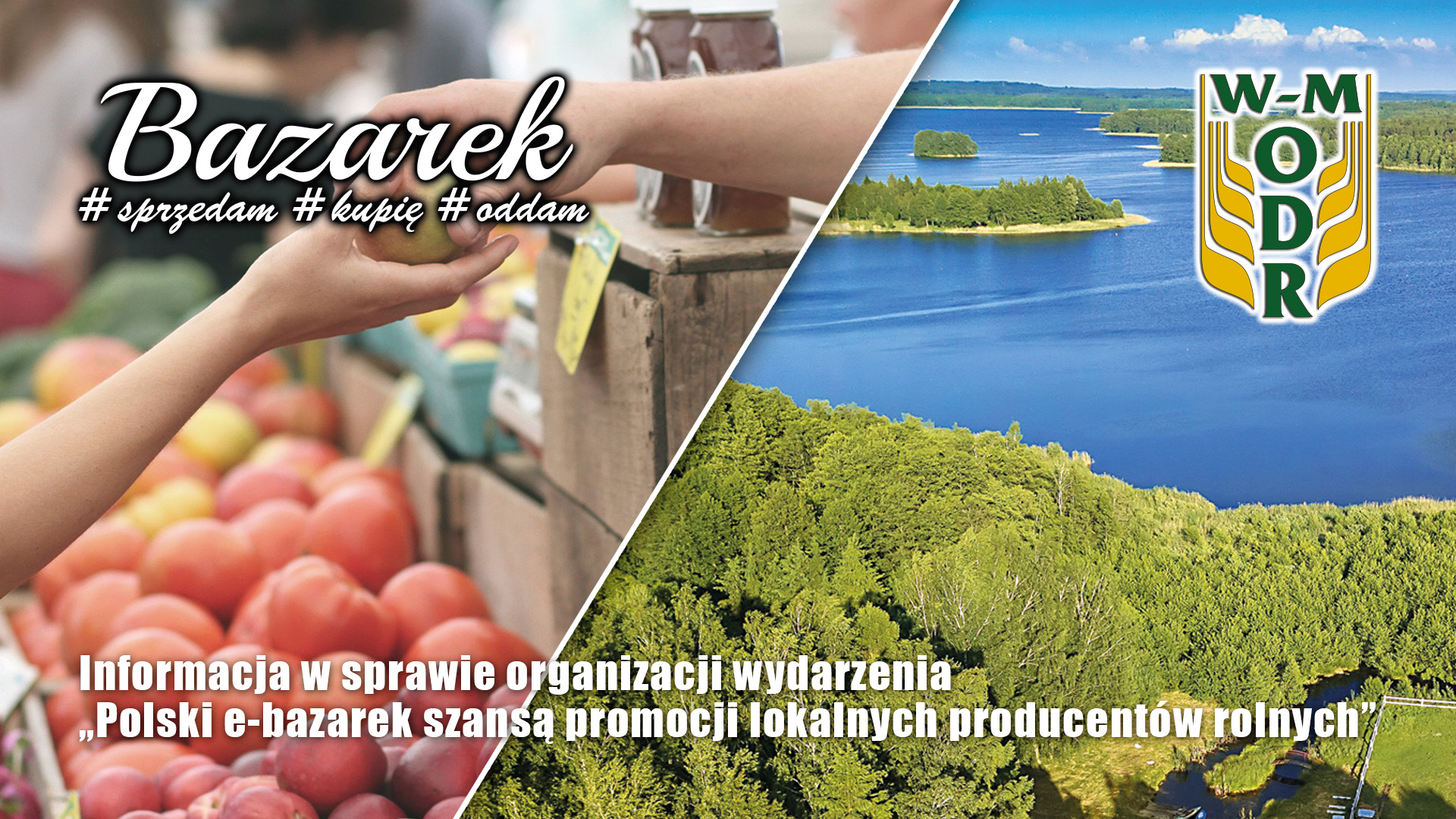 Informacja w sprawie organizacji wydarzenia "Polski e-bazarek szansą promocji lokalnych producentów rolnych"