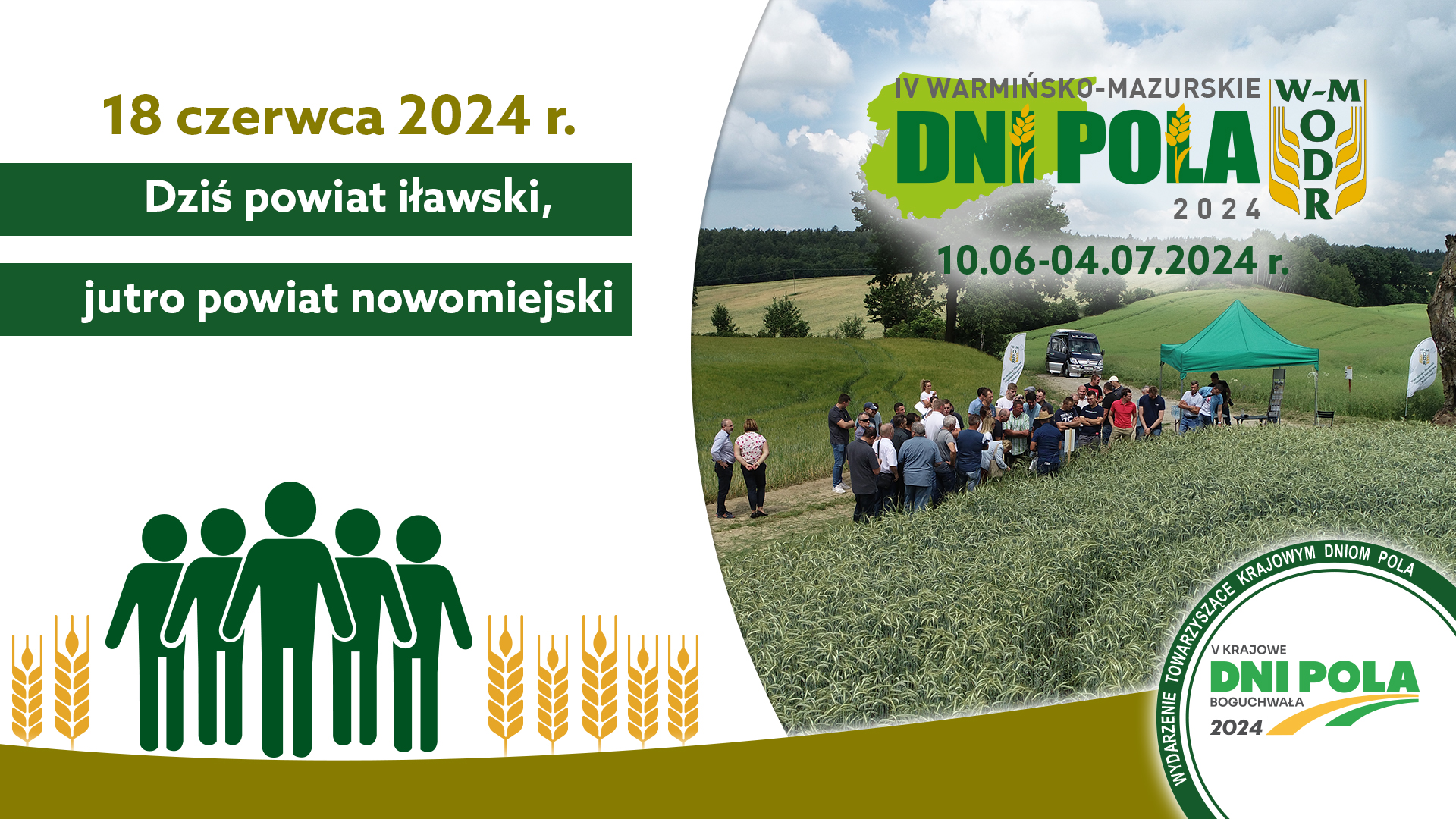 IV Warmińsko-Mazurskie Dni Pola 2024 – 18.06.2024 odwiedzamy powiat iławski