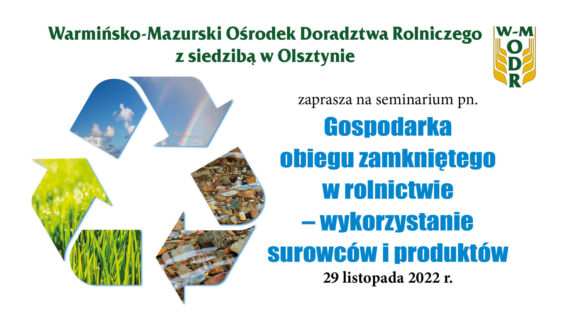 Seminarium "Gospodarka obiegu zamkniętego w rolnictwie – wykorzystanie surowców i produktów", 29.11.2022 r.