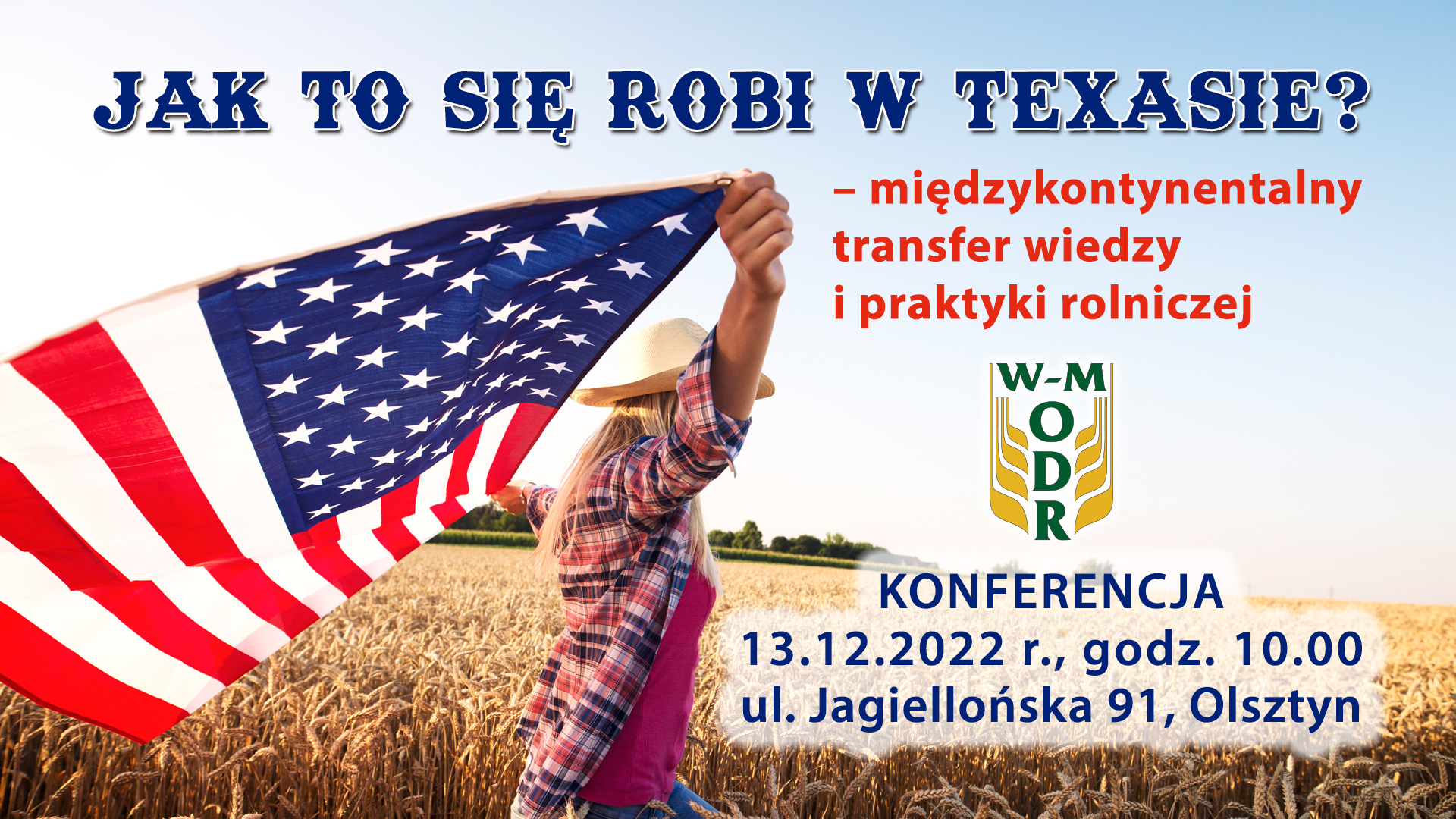 „Jak to się robi w Texasie? Międzykontynentalny transfer wiedzy i praktyki w rolnictwie” - konferencja 13.12.2022 r.