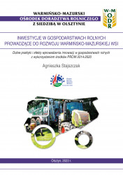 Inwestycje w gospodarstwach rolnych prowadzące do rozwoju warmińsko-mazurskiej wsi