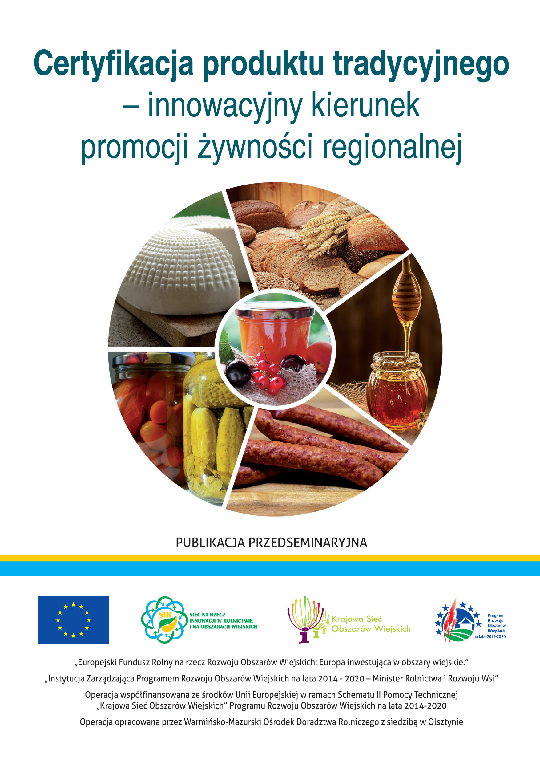 Certyfikacja produktu tradycyjnego – innowacyjny kierunek promocji żywności regionalnej
