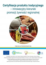 Certyfikacja produktu tradycyjnego – innowacyjny kierunek promocji żywności regionalnej