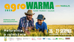 Zgłoś się na "agroWARMA 2023" Targi Warmii i Mazur