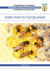 Pszczoły w gospodarstwie – rok z pszczołami. Dobre praktyki pszczelarskie