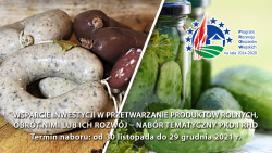Wydłużony do 28 stycznia 2022 nabór wniosków na „Wsparcie inwestycji w przetwarzanie produktów rolnych, obrót nimi lub ich rozwój (w tym RHD)” – rolnicy, domownicy, małżonkowie rolników