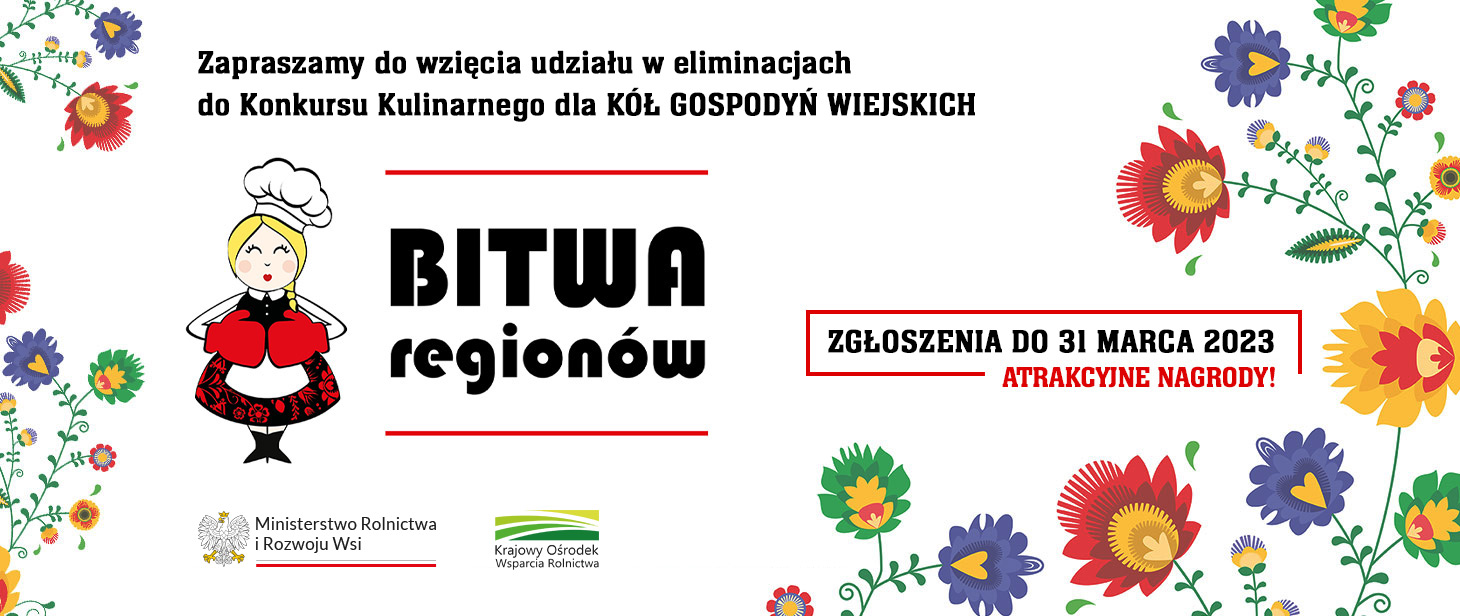 „Bitwa Regionów” - VIII edycja ogólnopolskiego konkursu kulinarnego dla Kół Gospodyń Wiejskich