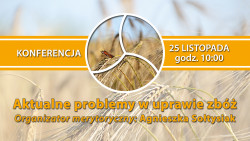 Konferencja "Aktualne problemy w uprawie zbóż", 25.11.2021 r.