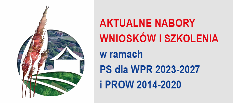 Aktualne nabory wniosków i szkoleń w ramach PS dla WPR 2023-2027, PROW 2014-2020 i KPO