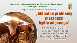 Seminarium „Aktualne problemy w stadach bydła mięsnego” - 27.03.2024 r.