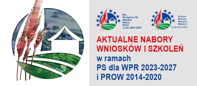 Aktualne nabory wniosków i szkoleń w ramach PS dla WPR 2023-2027 i PROW 2014-2020