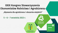 XXIX Kongres Stowarzyszenia Ekonomistów Rolnictwa i Agrobiznesu pn. „Wyzwania dla agrobiznesu i obszarów wiejskich”
